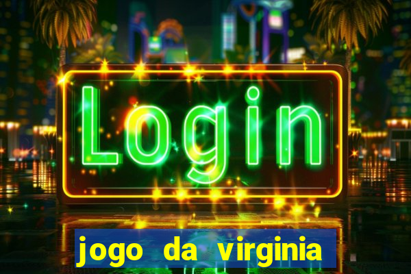 jogo da virginia que da dinheiro